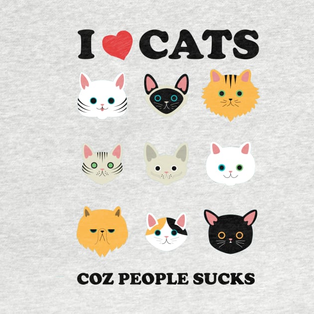 I love Cats coz people sucks - Cat lover Tshirt by MADesigns